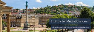 2. Stuttgartter Mediationsforum - Die Steinbeis-Tage
